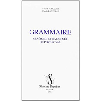 GRAMMAIRE GENERALE ET RAISONNEE DE PORT-ROYAL. AVEC UNE INTRODUCTION HISTORIQUE PAR M.A. BAILLY. (1