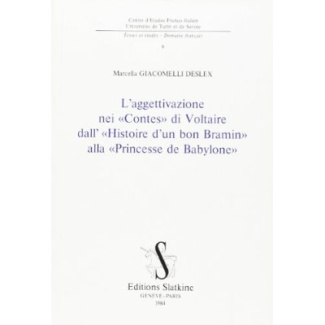 L'AGGETTIVAZIONE NEI CONTES DI VOLTAIRE, DALL' HISTOIRE D'UN BON BRAMIN ALLA PRINCESSE DE BABY