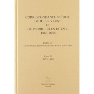 CORRESPONDANCE INEDITE (1863-1886). TIII (1879-1886). ETABLIE PAR OLIVIER DUMAS, PIERO GONDOLO