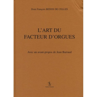 L'ART DU FACTEUR D'ORGUES. REIMPRESSION DE L'EDITION ORIGINALE DE PARIS, 1766.