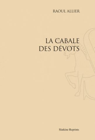 LA CABALE DES DEVOTS. (1909)