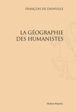 LA GEOGRAPHIE DES HUMANISTES (1940)