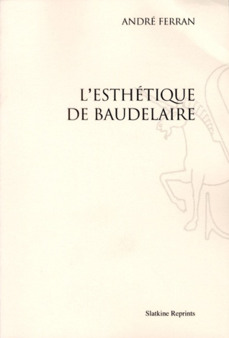 L'ESTHETIQUE DE BAUDELAIRE. (1933)