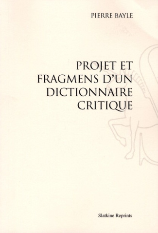 PROJET ET FRAGMENTS D'UN DICTIONNAIRE CRITIQUE. (1692)