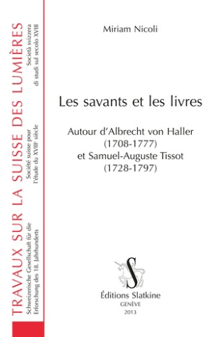 LES SAVANTS ET LES LIVRES. AUTOUR D'ALBRECT VON HALLER ET SAMUEL-AUGUSTE TISSOT.