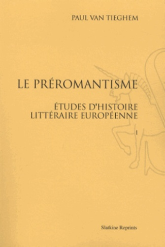 LE PREROMANTISME. ETUDES D'HISTOIRE LITTERAIRE EUROPEENNE. 3 VOLS (1924-1947).