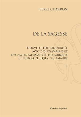 DE LA SAGESSE. NOUVELLE EDITION PUBLIEE PAR AMAURY. 3 VOLS (1824)