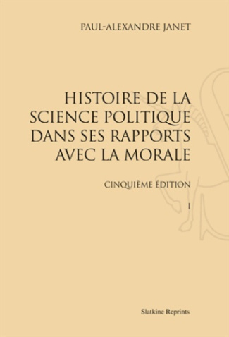 HISTOIRE DE LA SCIENCE POLITIQUE DANS SES RAPPORTS AVEC LA MORALE. CINQUIEME EDITION. 2V.(1913)