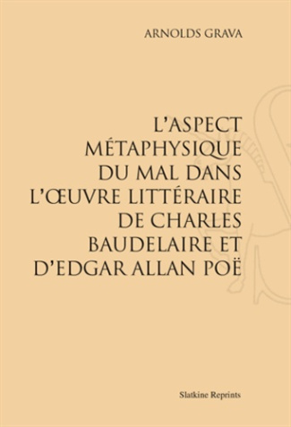 L'ASPECT METAPHYSIQUE DU MAL DANS L'OEUVRE LITTERAIRE DE CHARLES BAUDELAIRE ET D'EDGAR ALLAN POE