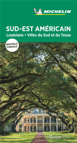 Sud-Est américain. Louisiane, villes du Sud et du Texas, Edition 2018
