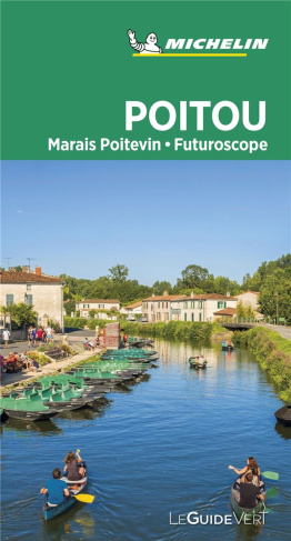Poitou, Marais Poitevin, Futuroscope - Guide Vert