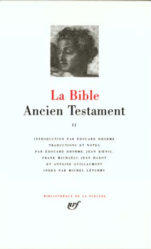 La Bible : l'Ancien Testament. Tome 2, Les quatre grands prophètes, Les douze petits prophètes, Les