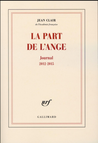 La part de l'ange. Journal 2012-2015
