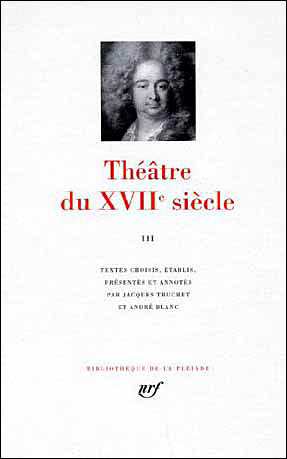 Théâtre du XVIIe siècle. Tome 3