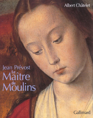 Jean Prévost, Le Maître de Moulins