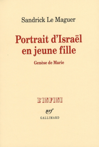 Portrait d'Israël en jeune fille. Genèse de Marie