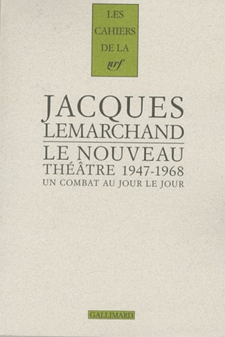 Le nouveau théâtre 1947-1968. Un combat au jour le jour