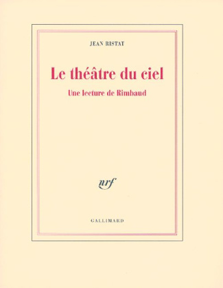 Le théâtre du ciel. Une lecture de Rimbaud