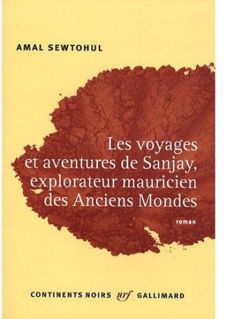 Les voyages et aventures de Sanjay, explorateur mauricien des anciens mondes