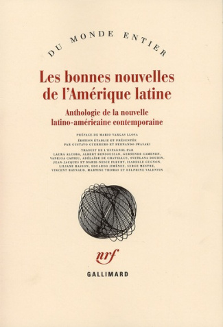 Les bonnes nouvelles de l'Amérique latine. Anthologie de la nouvelle latino-américaine contemporaine