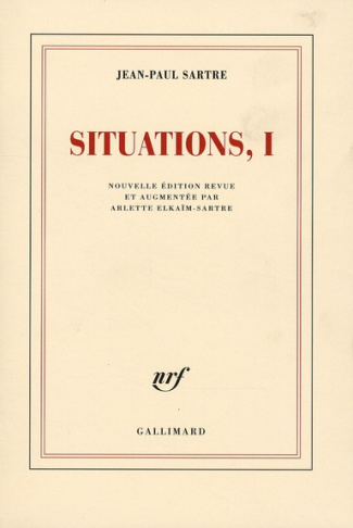Situations. Tome 1, Février 1938 - Septembre 1944, Edition revue et augmentée