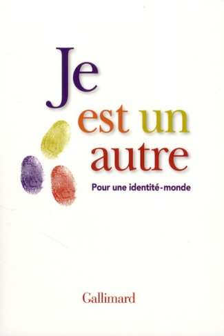 Je est un autre. Pour une identité-monde