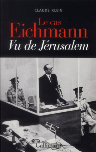 Le cas Eichmann. Vu de Jérusalem
