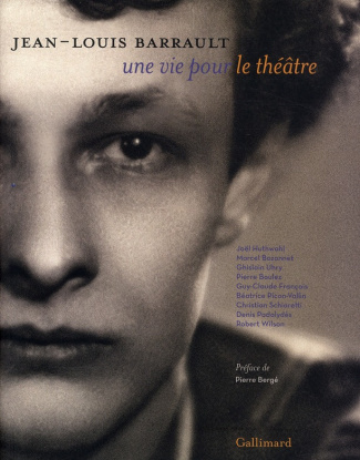 Jean Louis Barrault, une vie pour le théâtre