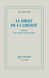 Le droit de la liberté. Esquisse d'une éthicité démocratique