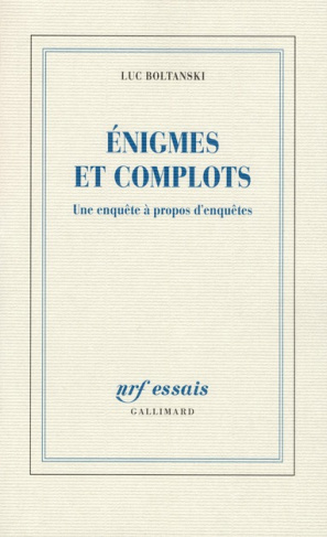 Enigmes et complots. Une enquête à propos d'enquêtes