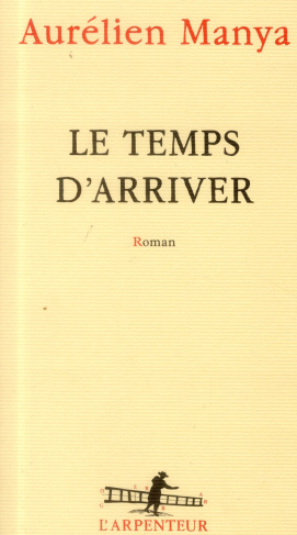 Le temps d'arriver