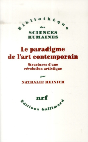 Le paradigme de l'art contemporain. Structures d'une révolution artistique