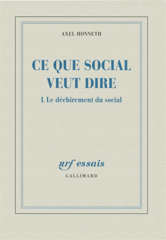 Ce que social veut dire. Tome 1, Le déchirement du social