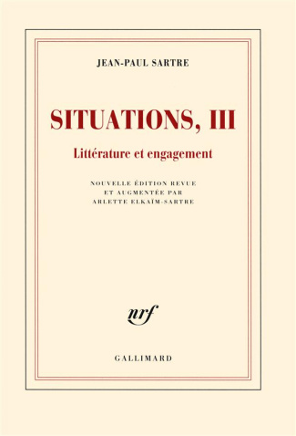 Situations. Tome 3, Littérature et engagement février 1947-avril 1949, Edition revue et augmentée