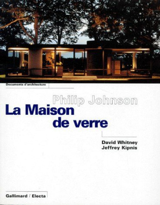 PHILIP JOHNSON. La maison de verre
