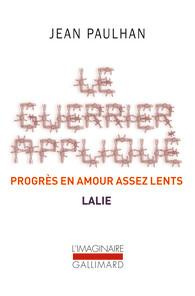 Le guerrier appliqué ; Progrès en amour assez lents ; Lalie