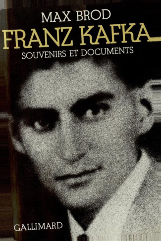 Franz Kafka. Souvenirs et documents