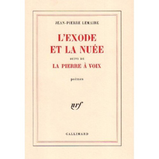L'exode et la nuée. Suivi de La Pierre à voix
