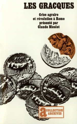 Les Gracques. Crise agraire et révolution à Rome