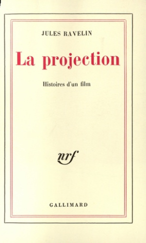 La projection. Histoires d'un film