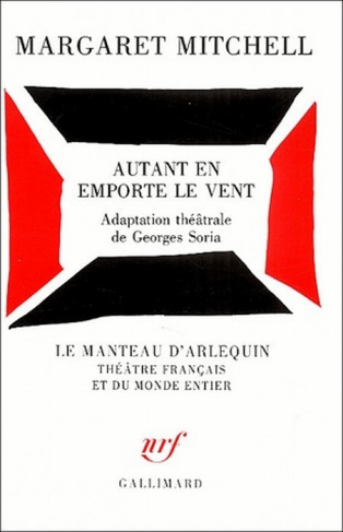 Autant en emporte le vent. Adaptation théâtrale