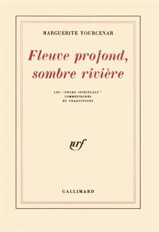 Fleuve profond, sombre rivière. Les negro spirituals
