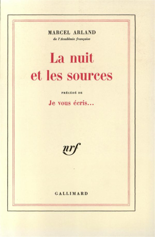 La nuit et les sources. Précédé de Je vous écris