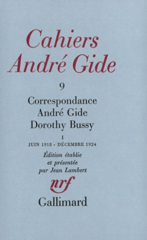 Cahiers André Gide. Volume 9, Correspondance André Gide et Dorothy Bussy : juin 1918-décembre 1924