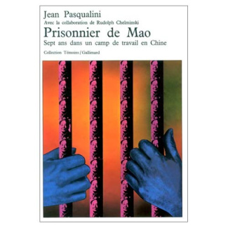 Prisonnier de Mao. Sept ans dans un camp de travail en Chine
