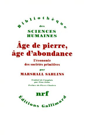 Age de pierre, âge d'abondance. L'économie des sociétés primitives