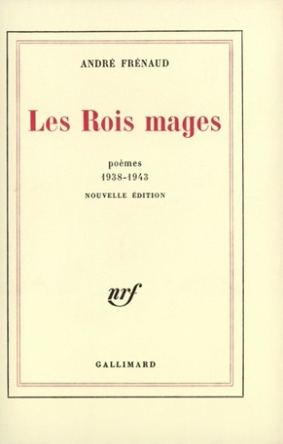 Les rois mages. Poèmes (1938-1943)