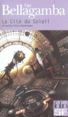 La Cité du Soleil. Et autres récits héliotropes