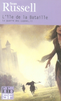 La Guerre des Cygnes Tome 2 : L'île de la Bataille