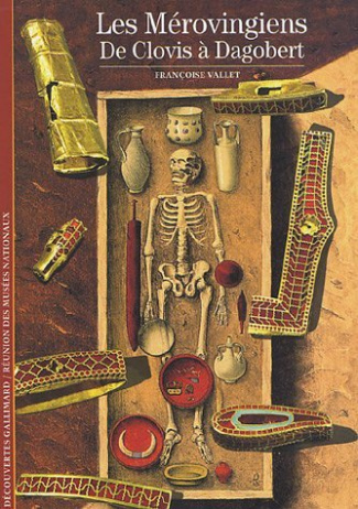 Les Mérovingiens. De Clovis à Dagobert